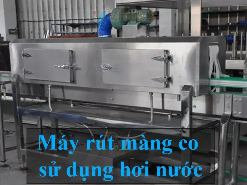 Máy rút màng co sử dụng hơi nước