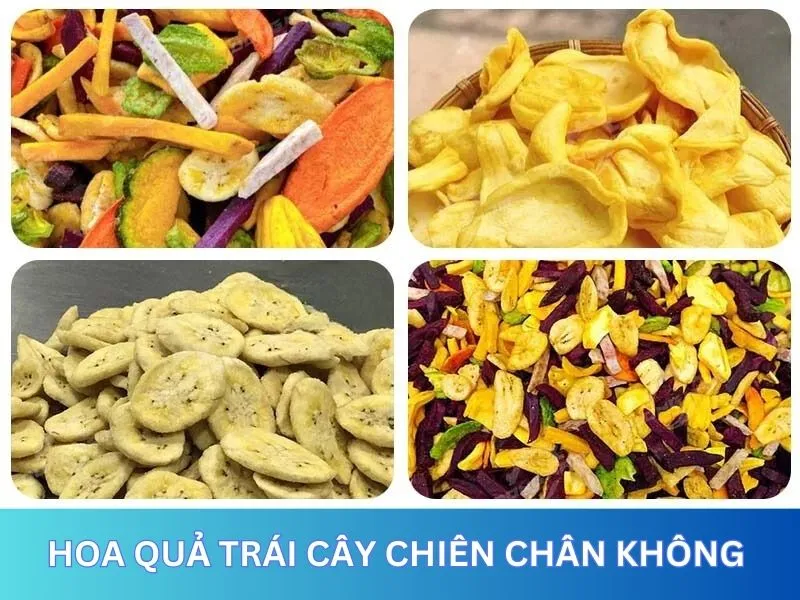 Trái cây hoa quả chiên chân không