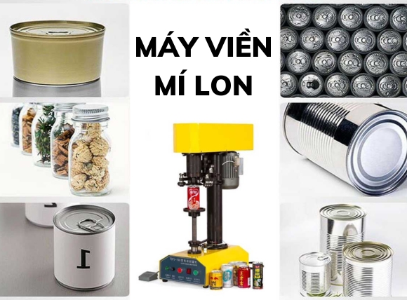 Máy viền mí lon và công dụng viền mí các loại lon khác nhau