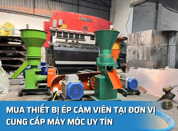 Mua thiết bị ép cám viên tại đơn vị cung cấp máy móc uy tín