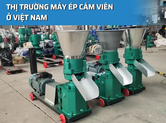 Thị trường mua bán thiết bị máy ép cám viên ở Việt Nam