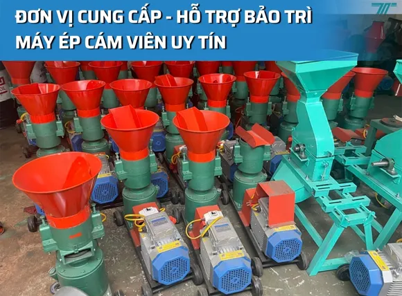 Đơn vị cung cấp - Hỗ trợ bảo trì, bảo dưỡng thiết bị ép cám viên uy tín