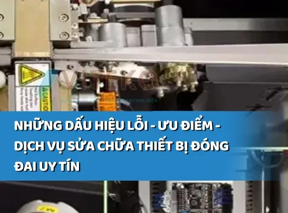 Dịch vụ sửa chữa máy đóng đai