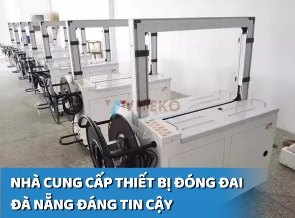 Địa chỉ cung cấp thiết bị đóng đai tại Đà Nẵng đáng tin cậy