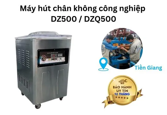 Máy hút chân không công nghiệp DZ500 Tiền Giang