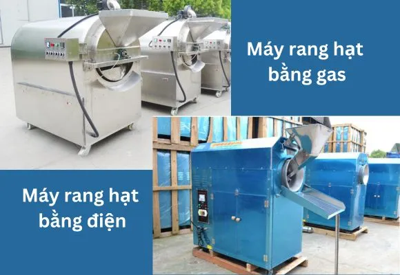 Phân loại máy rang hạt macca bằng gas hoặc điện