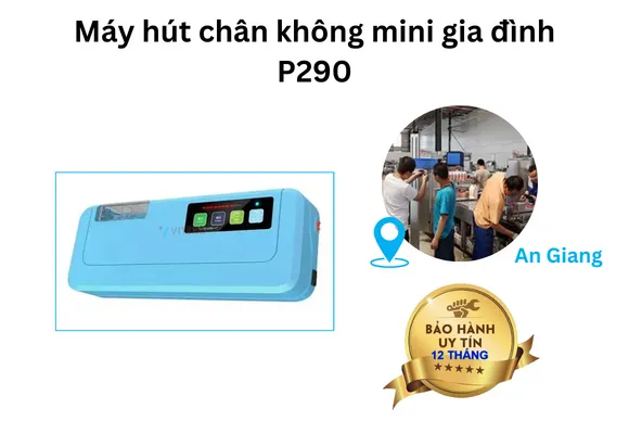 Máy hút chân không mini P290 tại An Giang