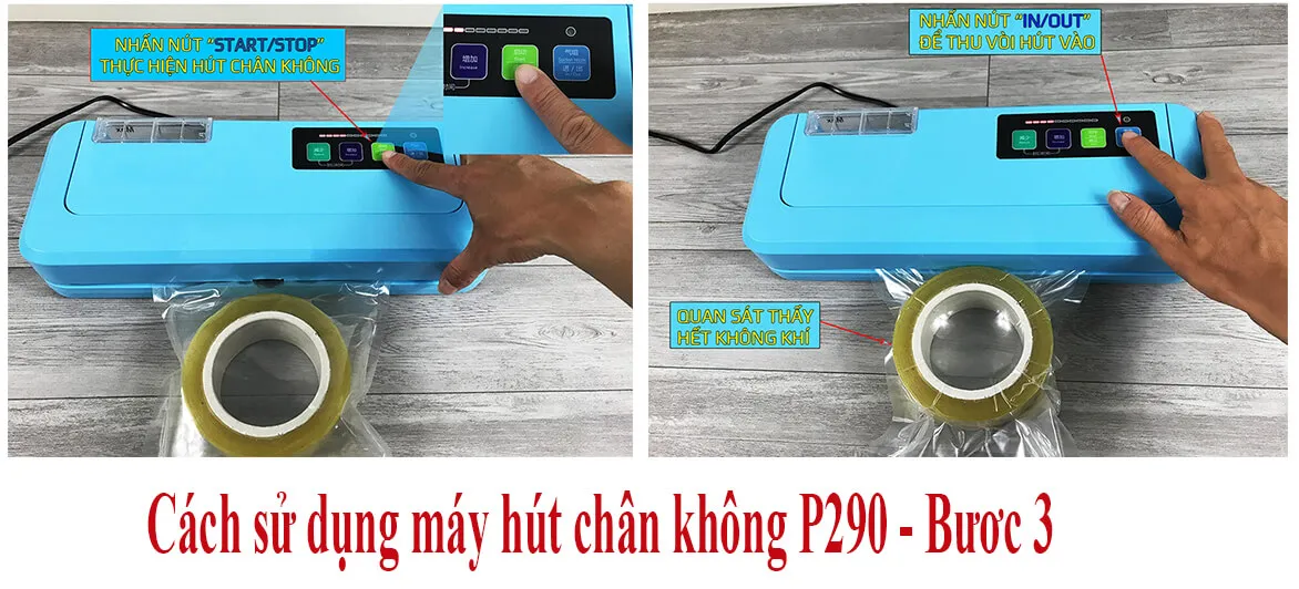 cách sử dụng máy hút chân không P290 - bước 3