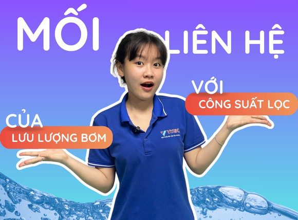 Mối liên hệ giữa lưu lượng bơm và công suất lọc