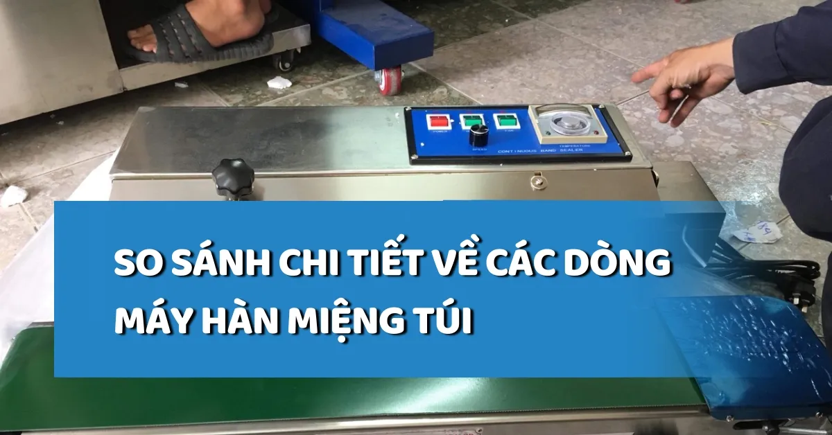 Các loại máy hàn miệng túi