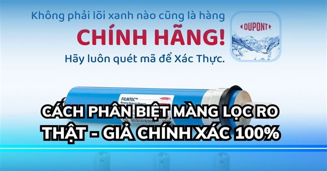 Cách phân biệt màng RO thật giả chính xác nhất