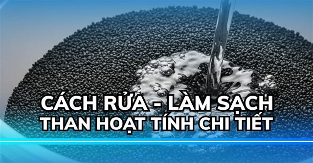 Cách rửa than hoạt tính, làm sạch than hoạt tính