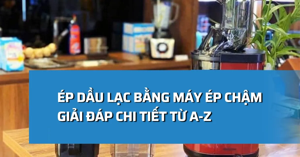 Ép dầu lạc bằng máy ép chậm: Giải đáp chi tiết từ A-Z