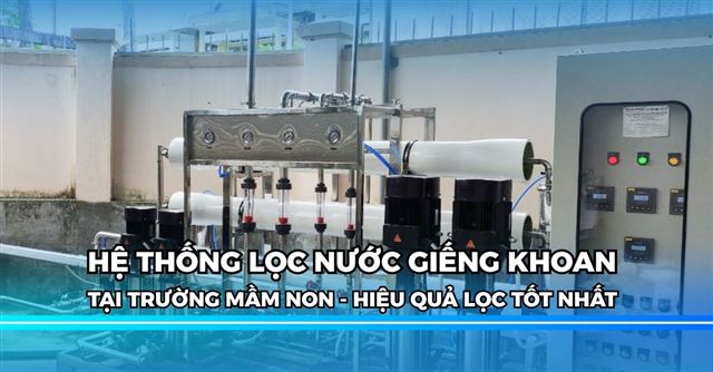 Hệ thống lọc nước giếng khoan trường mầm non