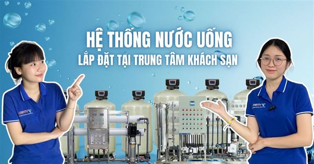Hệ thống nước uống trung tâm khách sạn