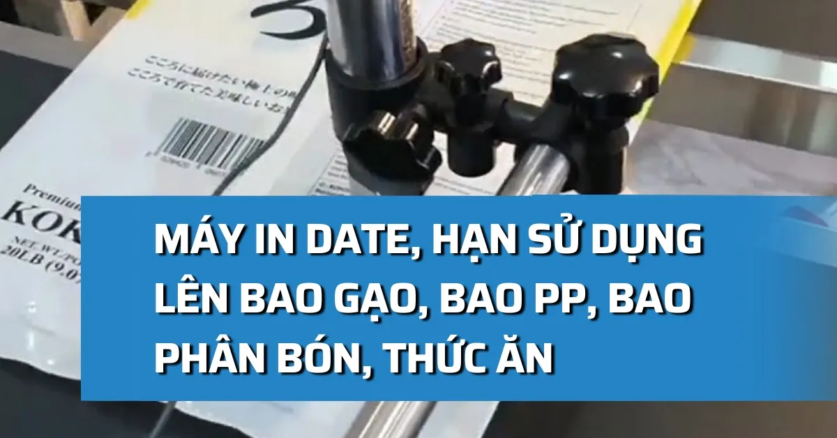 Máy in date bao gạo, bao PP, bao phân bón, bao thức ăn