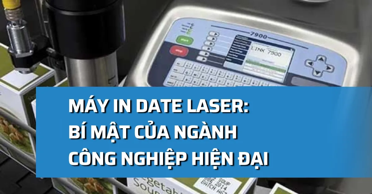 Máy in date laser: Chìa khóa thành công của ngành công nghiệp hiện đại