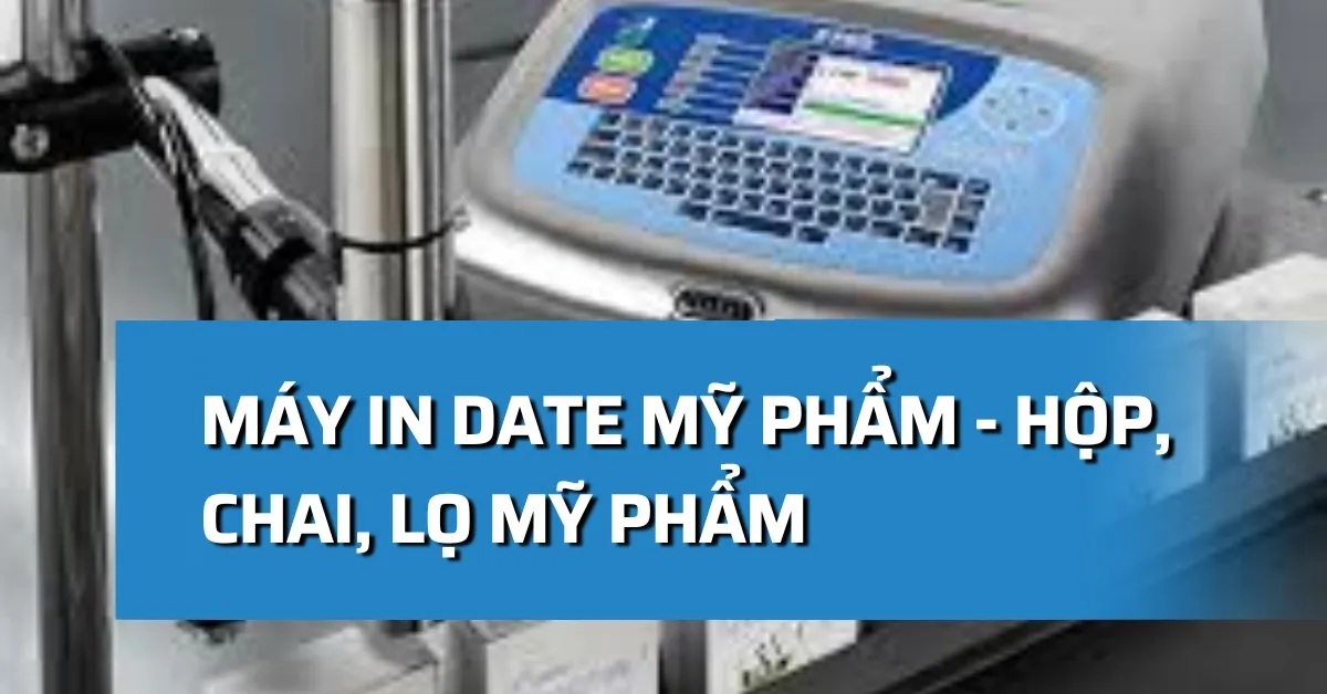 Máy in date mỹ phẩm - Hộp, chai, lọ mỹ phẩm