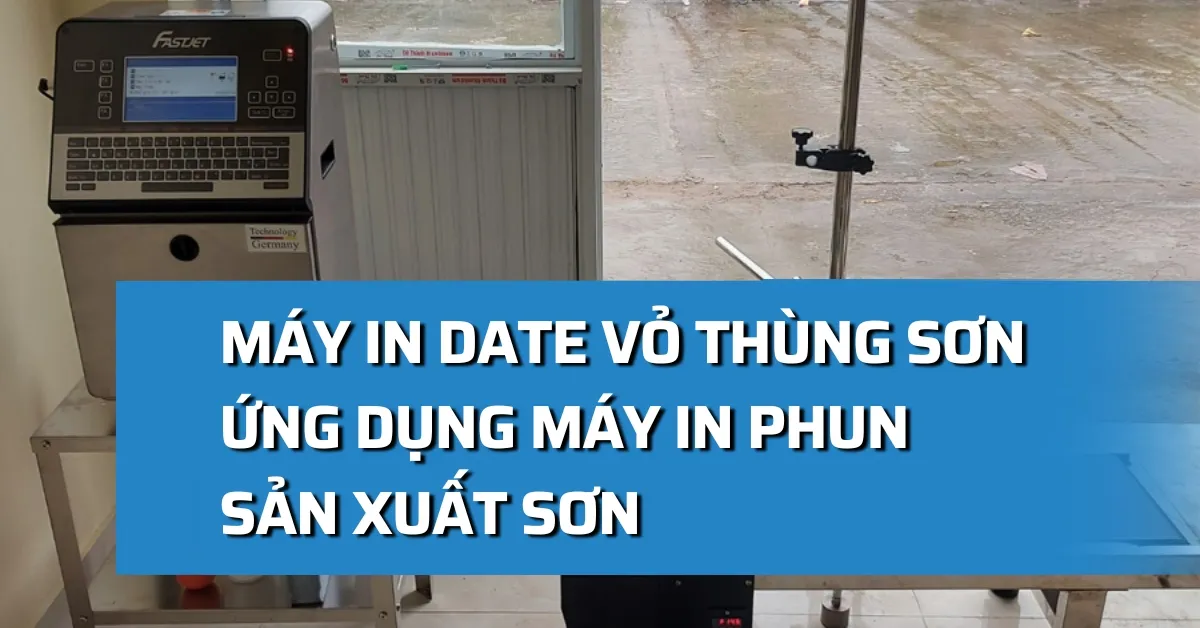 Máy in date vỏ thùng sơn | Thiết bị in phun cho ngành sản xuất sơn