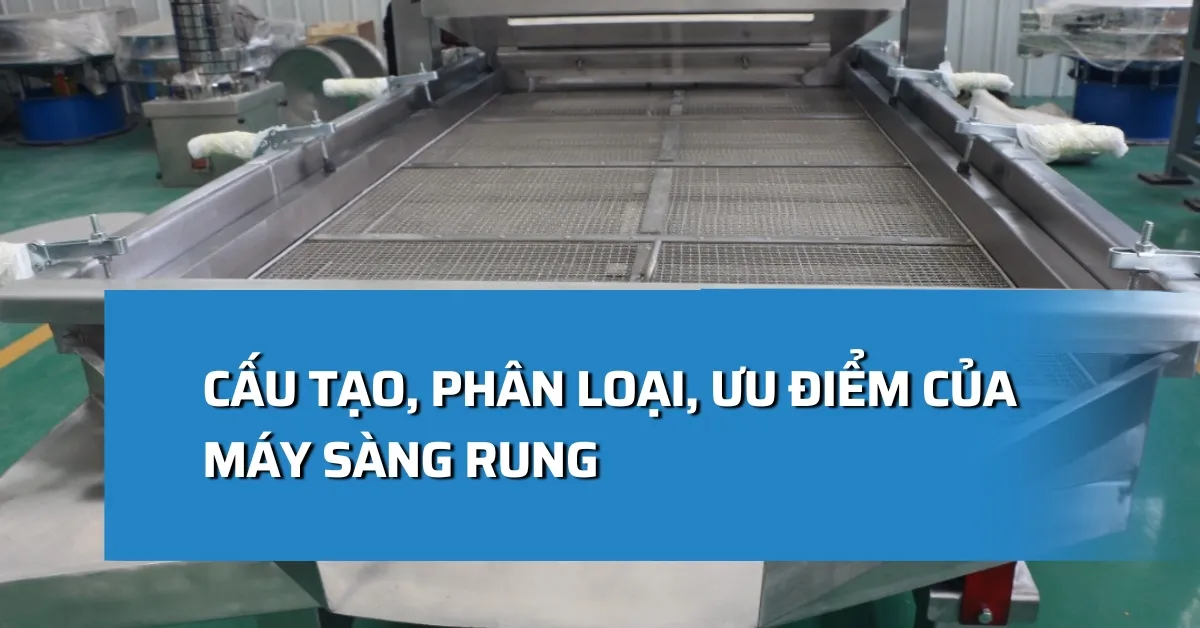 Phân loại máy sàng rung