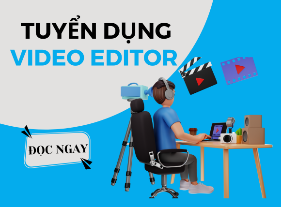 Tuyển Dụng Video Editor