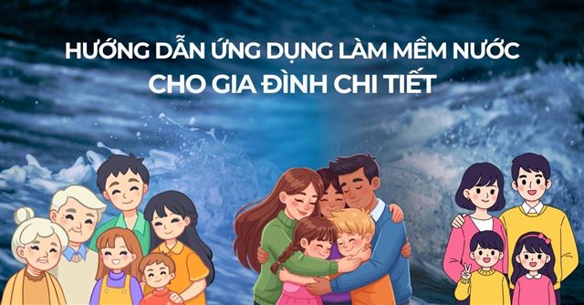 Ứng dụng làm mềm nước cho gia đình: Hướng dẫn toàn diện