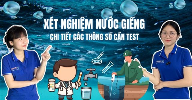 Xét nghiệm nước giếng: Các thông số cần test