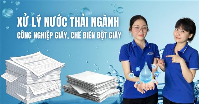 Xử lý nước thải ngành công nghiệp giấy, chế biến bột giấy