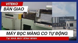 MÁY BỌC MÀNG CO TỰ ĐỘNG - Bí mật giúp Nhà máy Bình Minh lột xác
