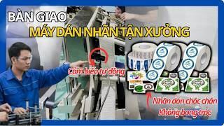 Bàn giao MÁY DÁN NHÃN MẶT PHẲNG (Dán nhanh, chuẩn từng milimet)