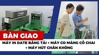 VITEKO Bàn Giao Máy in date băng tải + Máy co màng cổ chai & Máy hút chân không